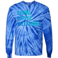 Skiing Coffee Weekends Funny Skiing Gift Ski Jumper Gift Tie-Dye Long Sleeve Shirt