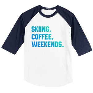 Skiing Coffee Weekends Funny Skiing Gift Ski Jumper Gift Baseball Sleeve Shirt