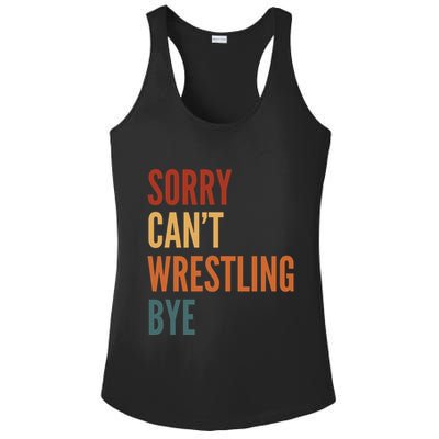 Sorry CanT Wrestling Bye Ladies PosiCharge Competitor Racerback Tank