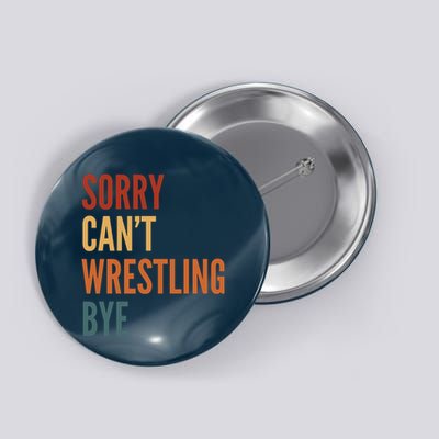 Sorry CanT Wrestling Bye Button