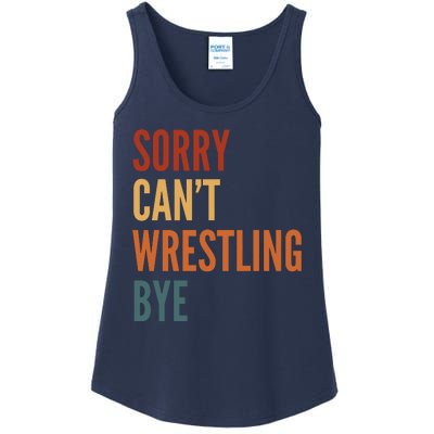 Sorry CanT Wrestling Bye Ladies Essential Tank