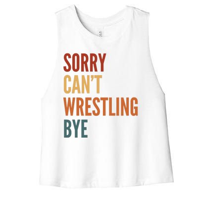 Sorry CanT Wrestling Bye Women's Racerback Cropped Tank