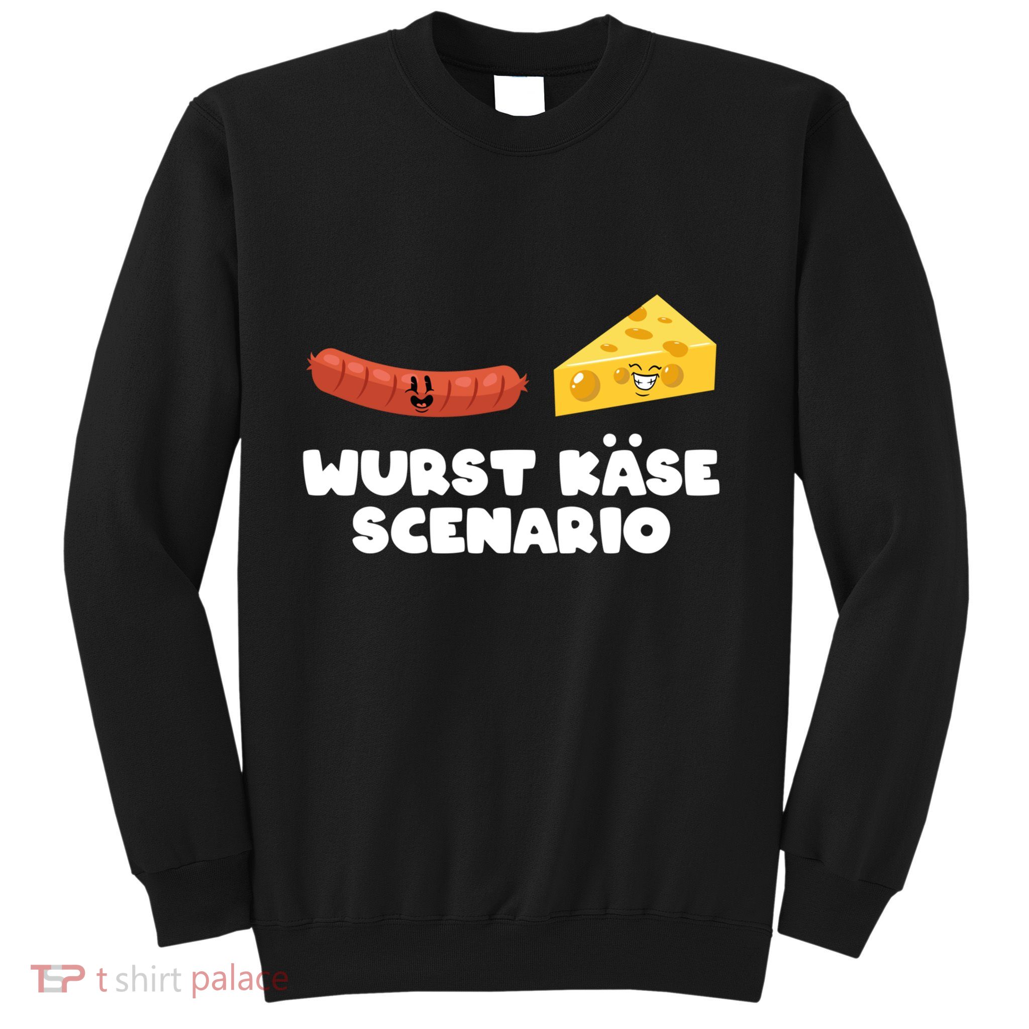 Sausage Cheese Wurst KäSe Scenario Joke Sweatshirt