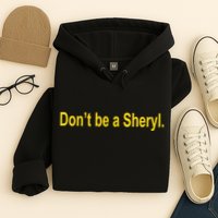 Sheryl Crow Wearing Don’T Be A Sheryl Hoodie