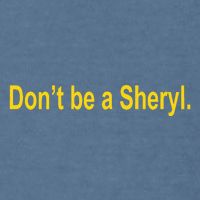 Sheryl Crow Wearing Don’T Be A Sheryl Garment-Dyed Sweatshirt