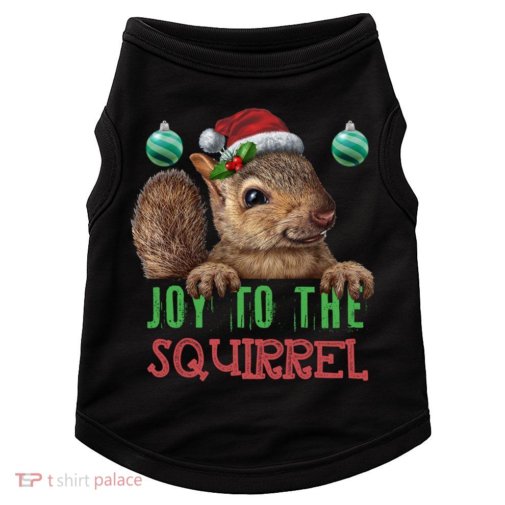 Squirrel Christmas Xmas Holiday Funny Gift Joy To The Squirrel Gift Doggie Tank