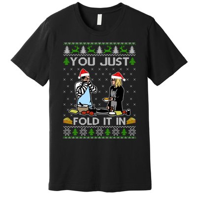 Schitt’s Creek You Just Fold It In Fold In The Cheese Ugly Christmas Sweater Premium T-Shirt