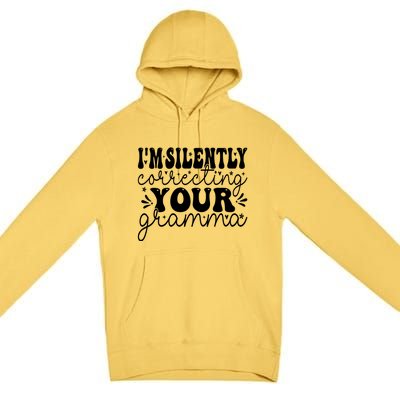 Silently Correcting Your Grammar Premium Pullover Hoodie