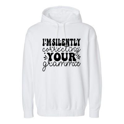 Silently Correcting Your Grammar Garment-Dyed Fleece Hoodie