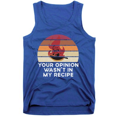 Sassy Chef Your Opinion Wasnt In My Recipe Funny Gift Tank Top