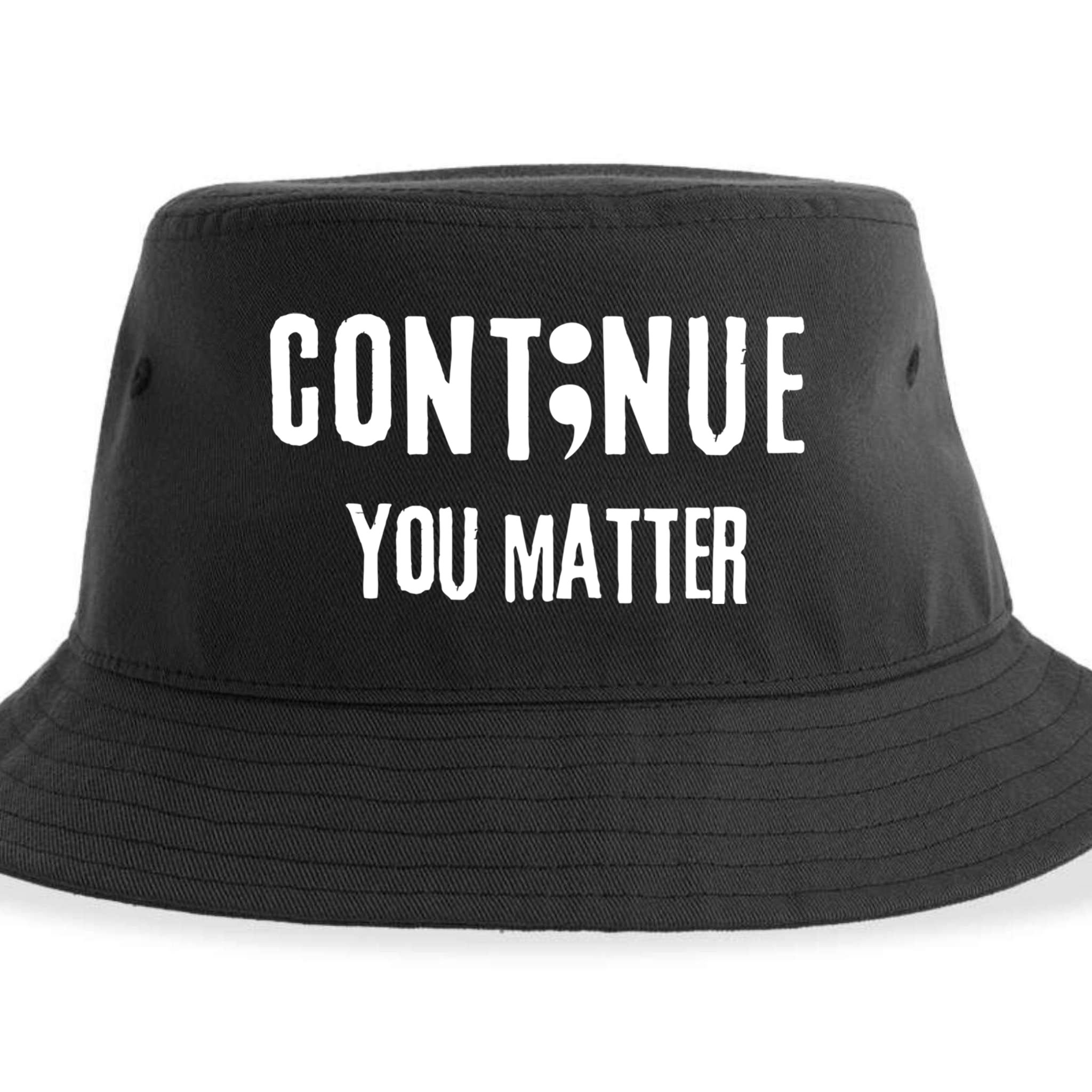 Semicolon Continue You Matter Suicide Prevention Gift Sustainable Bucket Hat