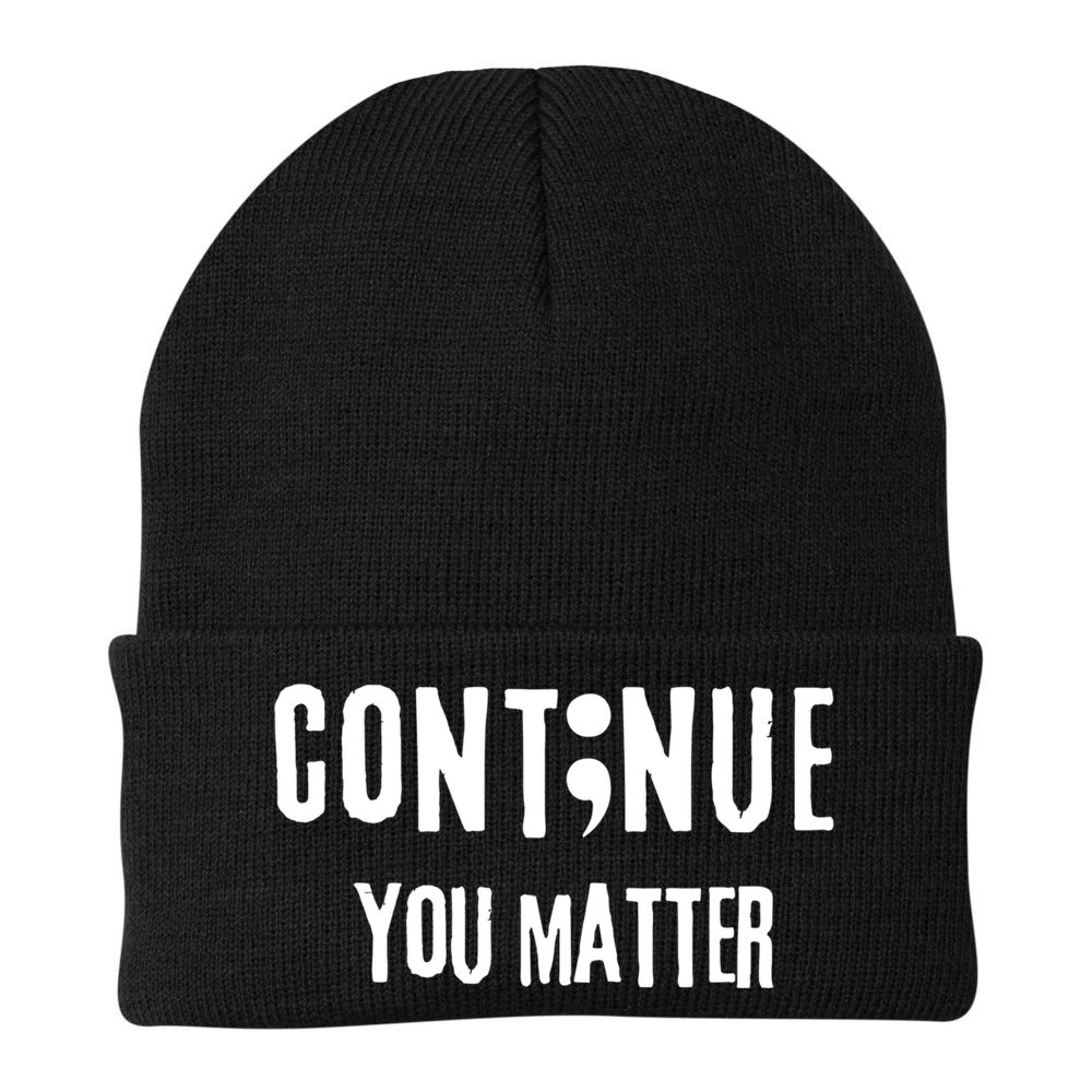 Semicolon Continue You Matter Suicide Prevention Gift Beanie