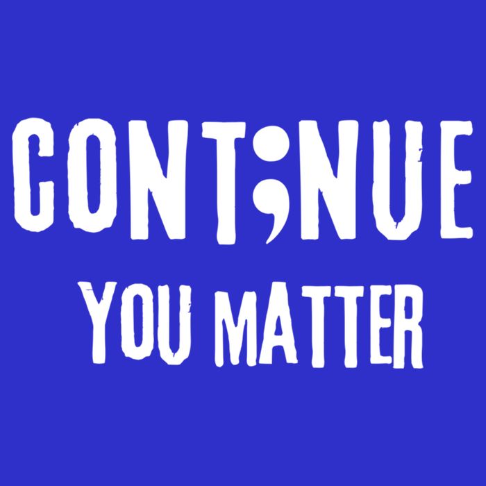 Semicolon Continue You Matter Suicide Prevention Gift T-Shirt