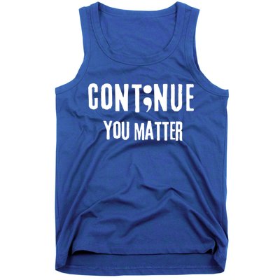 Semicolon Continue You Matter Suicide Prevention Gift Tank Top
