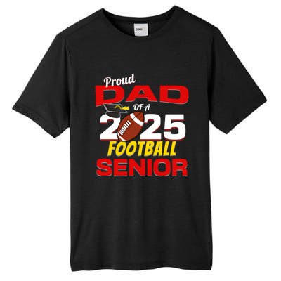 Senior Dad 2025 Proud Dad Of A 2025 Senior Football Gift Tall Fusion ChromaSoft Performance T-Shirt