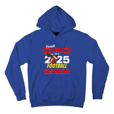 Senior Dad 2025 Proud Dad Of A 2025 Senior Football Gift Hoodie