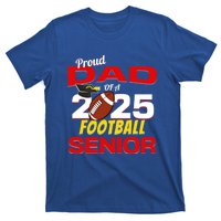 Senior Dad 2025 Proud Dad Of A 2025 Senior Football Gift T-Shirt