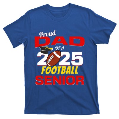 Senior Dad 2025 Proud Dad Of A 2025 Senior Football Gift T-Shirt