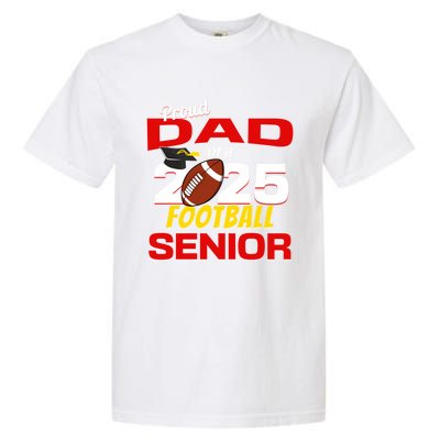 Senior Dad 2025 Proud Dad Of A 2025 Senior Football Gift Garment-Dyed Heavyweight T-Shirt