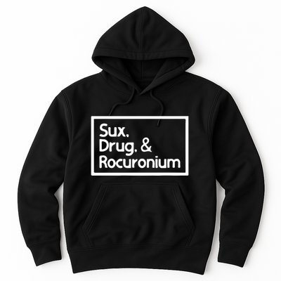 Sux Drugs And Rocuronium Hoodie