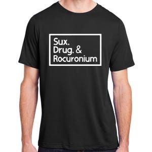 Sux Drugs And Rocuronium Adult ChromaSoft Performance T-Shirt