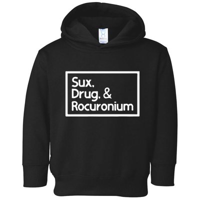 Sux Drugs And Rocuronium Toddler Hoodie