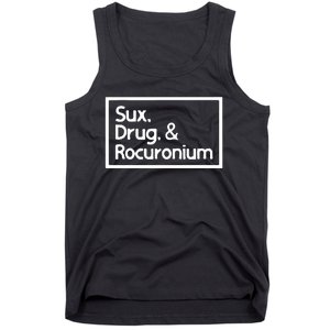 Sux Drugs And Rocuronium Tank Top