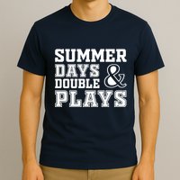 Summer Days and Double Plays Baseball Softball Summer T-Shirt