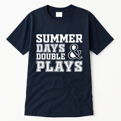 Summer Days and Double Plays Baseball Softball Summer Tall T-Shirt