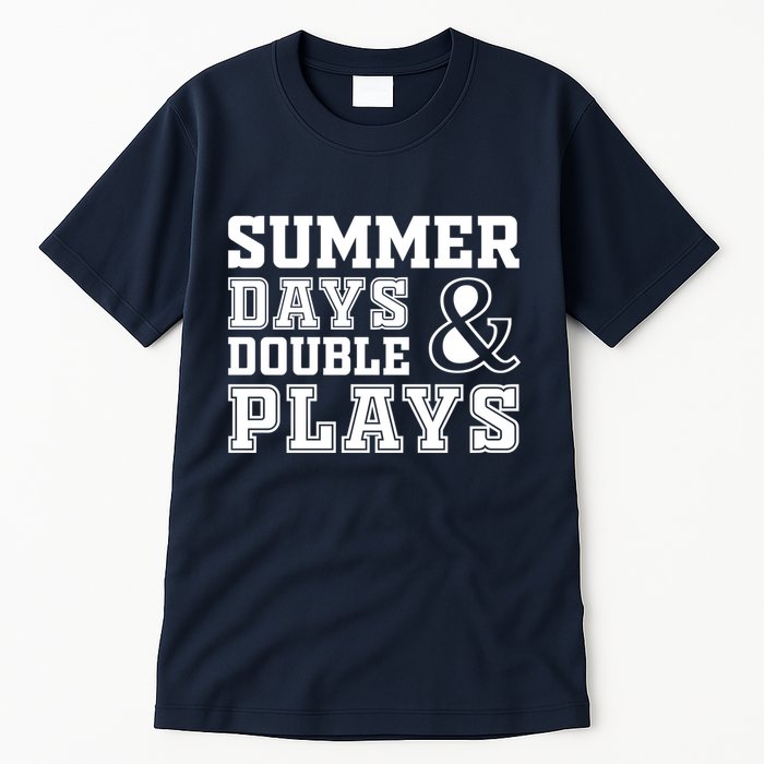 Summer Days and Double Plays Baseball Softball Summer Tall T-Shirt
