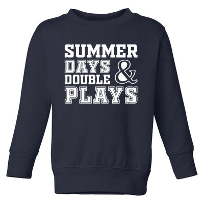 Summer Days and Double Plays Baseball Softball Summer Toddler Sweatshirt