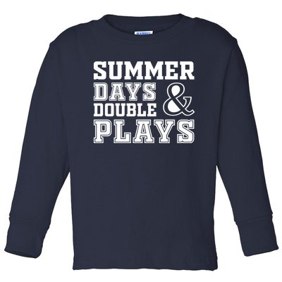 Summer Days and Double Plays Baseball Softball Summer Toddler Long Sleeve Shirt