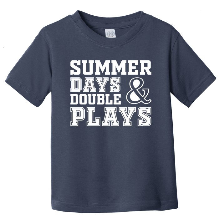 Summer Days and Double Plays Baseball Softball Summer Toddler T-Shirt