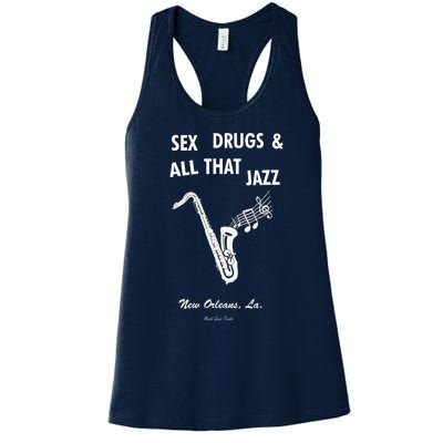 Sex Drugs & All That Jazz Women's Racerback Tank