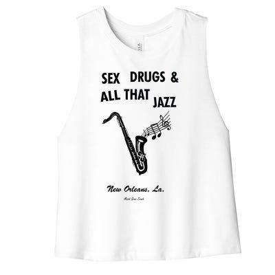 Sex Drugs & All That Jazz Women's Racerback Cropped Tank