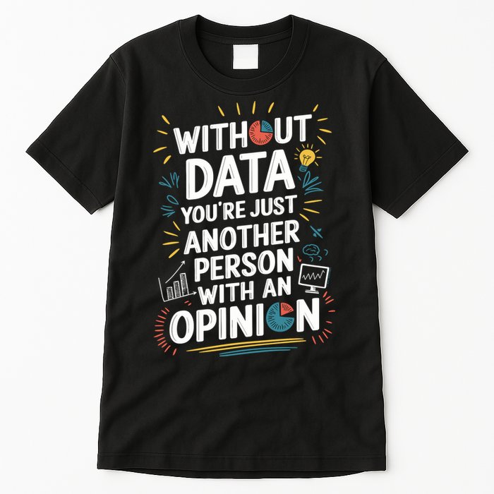 Science Data Analysis Data Analyst Accessories Tall T-Shirt