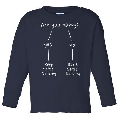 Salsa Dance Are You Happy Dancing Latin Dancer Salsero Toddler Long Sleeve Shirt