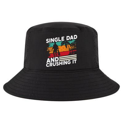 Single Dad And Crushing It Parent Fathers Day Father Lone Cool Comfort Performance Bucket Hat