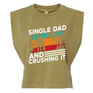 Single Dad And Crushing It Parent Fathers Day Father Lone Garment-Dyed Women's Muscle Tee