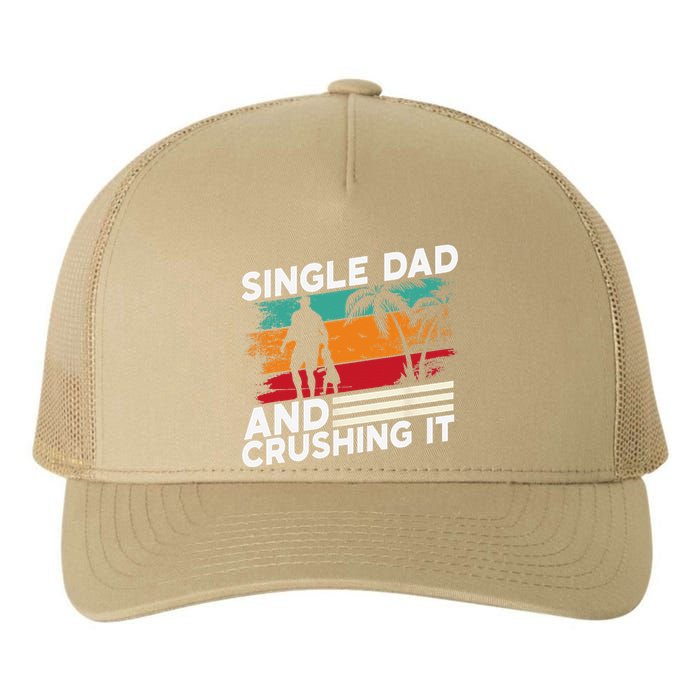 Single Dad And Crushing It Parent Fathers Day Father Lone Yupoong Adult 5-Panel Trucker Hat