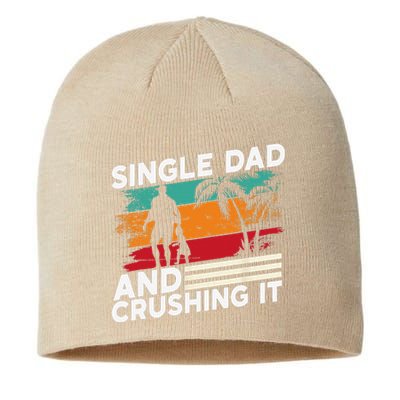 Single Dad And Crushing It Parent Fathers Day Father Lone Sustainable Beanie