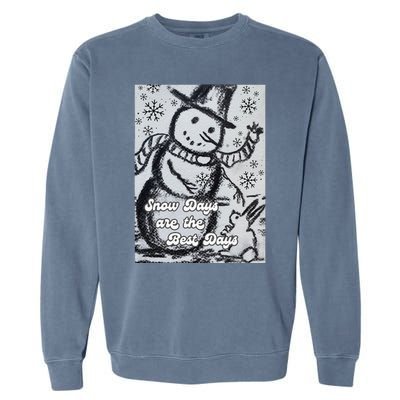 Snow Days Are The Best Days Garment-Dyed Sweatshirt