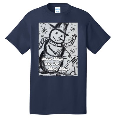 Snow Days Are The Best Days Tall T-Shirt