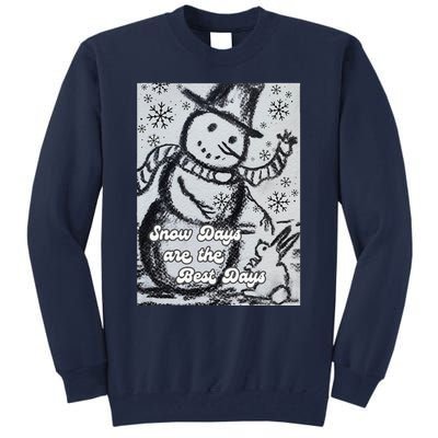 Snow Days Are The Best Days Tall Sweatshirt