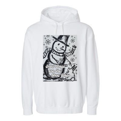 Snow Days Are The Best Days Garment-Dyed Fleece Hoodie