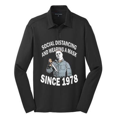 Social Distancing And Wearing A Mask Since 1978 , Halloween Michael Myers Silk Touch Performance Long Sleeve Polo