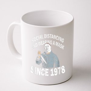 Social Distancing And Wearing A Mask Since 1978 , Halloween Michael Myers Coffee Mug