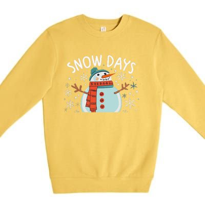 Snow Days Are The Best Snow Day Supporter Winter Snowman  Premium Crewneck Sweatshirt