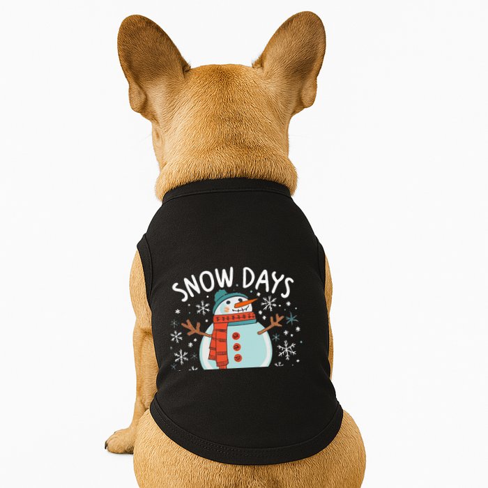 Snow Days Are The Best Snow Day Supporter Winter Snowman  Doggie Tank