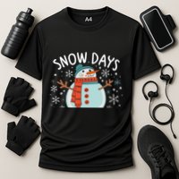 Snow Days Are The Best Snow Day Supporter Winter Snowman  Performance Shirt